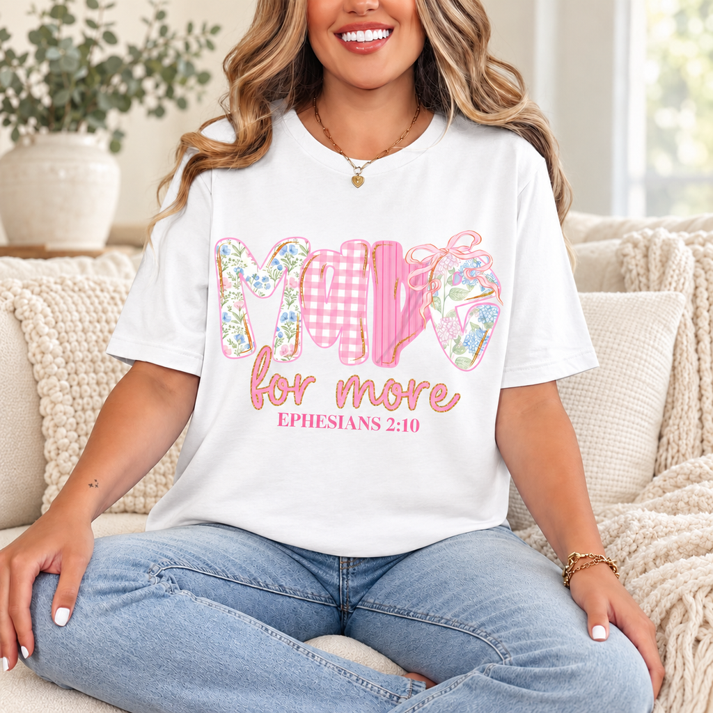 White Made for More Ephesians 2:10 unisex T-shirt with pink gingham, floral lettering, and a printed bow.